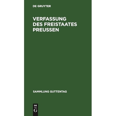 预订 Verfassung des Freistaates Preußen: Vom 30. November 1920. Nebst Landtagswahlgesetz: 9783112633076