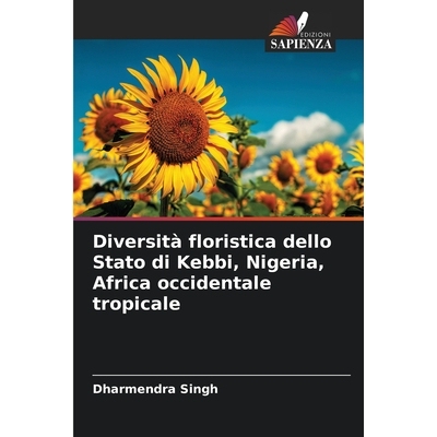 预订 Diversità floristica dello Stato di Kebbi, Nigeria, Africa occidentale tropicale: 9786209114298