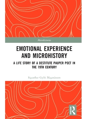 预订 Emotional Experience and Microhistory: A Life Story of a Destitute Pauper Poet in the 19th Century