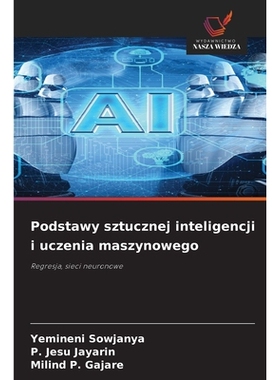 预订 Podstawy sztucznej inteligencji i uczenia maszynowego: 9786209362477