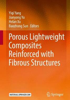【预订】Porous lightweight composites reinforced with fibrous structures