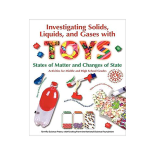 [预订]Investigating Solids, Liquids, and Gases with Toys: States of Matter and Changes of State 9781883822286