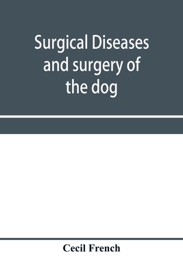 【预订】Surgical diseases and surgery of the dog