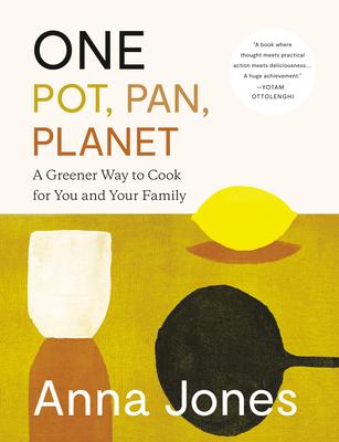 [预订]One: Pot, Pan, Planet: A Greener Way to Cook for You and Your Family: A Cookbook 9780593320327图片