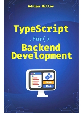 预订 TypeScript for Backend Development: Backend applications with Node.js, Express, and modern frameworks: 979830999051