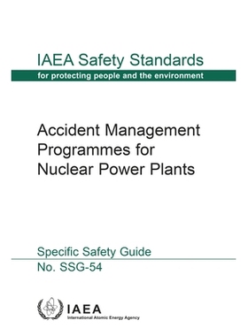 预订 Accident Management Programmes for Nuclear Power Plants 核电厂事故管理计划：具体安全指南: 9789201083180