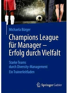 预订 Champions League für Manager – Erfolg durch Vielfalt: Starke Teams durch Diversity-Management Ein Trainerleitfade