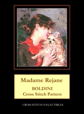预订 Madame Rejane: Boldini Cross Stitch Pattern: 9798864615898