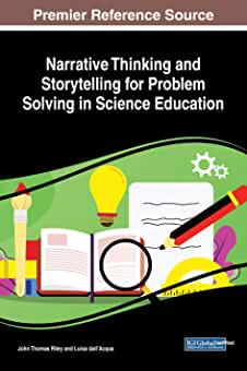 【预订】Narrative Thinking and Storytelling for Problem Solving in Science Education
