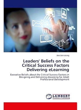 预订 Leaders’ Beliefs on the Critical Success Factors Delivering eLearning: 9783659610110