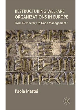 预订 Restructuring Welfare Organizations in Europe: From Democracy to Good Management?: 9780230217324