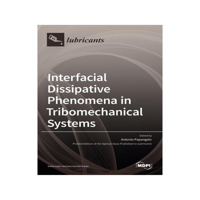 [预订]Interfacial Dissipative Phenomena in Tribomechanical Systems 9783036523934