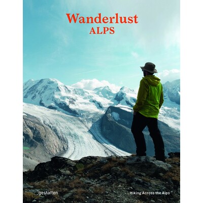 预订 Wanderlust Alps: Hiking Across the Alps: 9783967040210