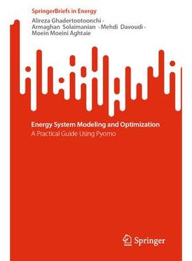 预订 Energy System Modeling and Optimization: A Practical Guide Using Pyomo能源系统建模与优化：Pyomo 实用指南978