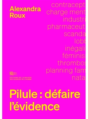 预订 Pilule : défaire l’évidence 药丸：消除显而易见的事情: 9782735128976