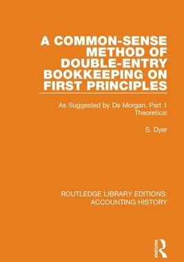 [预订]A Common-Sense Method of Double-Entry Bookkeeping on First Principles 9780367505172