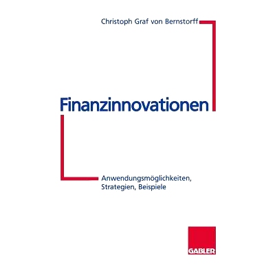 预订 Finanzinnovationen: Anwendungsmöglichkeiten, Strategien, Beispiele: 9783322825926