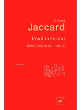 预订 L’exil intérieur : schizoïdie et civilisation 内心流放：精神分裂与文明: 9782130809166