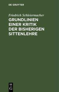 【预订】Grundlinien einer Kritik der bisherigen Sittenlehre 9783111121475