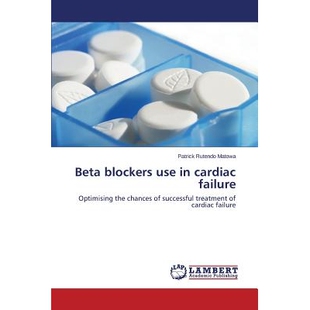 预订 Beta blockers use in cardiac failure β受体阻滞剂在心力衰竭使用: 9783659756511
