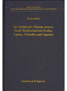 预订 Im Umfeld der »Theoria motus«: Gauß’ Briefwechsel mit Perthes, Laplace, Delambre und Legendre 在“Theoria motus