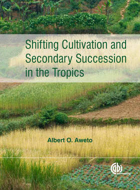 预订 Shifting Cultivation and Secondary Succession in the Tropics