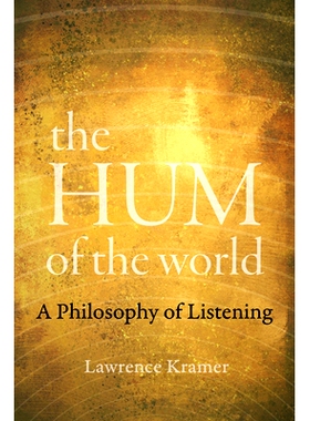 预订 The Hum of the World: A Philosophy of Listening: 9780520303492