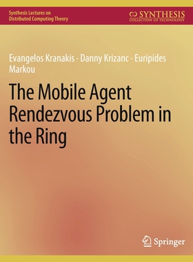 预订 The Mobile Agent Rendezvous Problem in the Ring