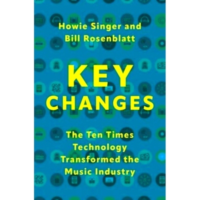 预订 Key Changes: The Ten Times Technology Transformed the Music Industry 关键变化：十次科技变革音乐产业: 9780197656891