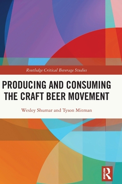[预订]Producing and Consuming the Craft Beer Movement