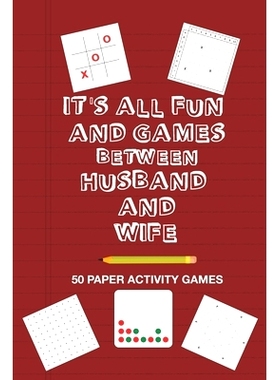 预订 It’s All Fun And Games Between Husband and Wife: Fun Family Strategy Activity Paper Games Book For A Married Coupl