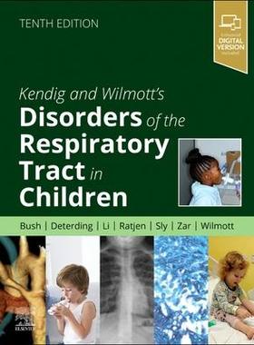 预订 Kendig and Wilmott’s Disorders of the Respiratory Tract in Children儿童Kendig和Wilmott呼吸道疾病: 9780323829151