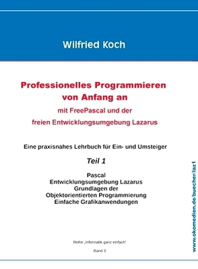 预订 Professionelles Programmieren von Anfang an: mit Free Pascal und der freien Entwicklungsumgebung Lazarus: 978394589
