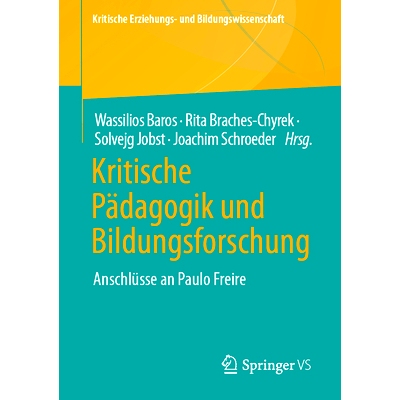 预订 Kritische Pädagogik Und Bildungsforschung: Anschlüsse an Paulo Freire: 9783658414146