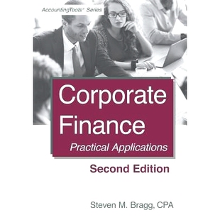 预订 Corporate Finance: Second Edition: Practical Applications: 9781938910982
