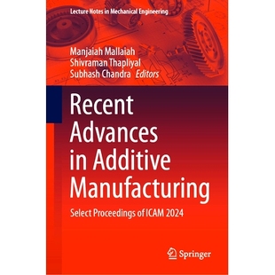 Proceedings Recent Manufacturing 预订 增材制造 2024 Advances 进展：第1届增材制造国际会 Additive ICAM Select