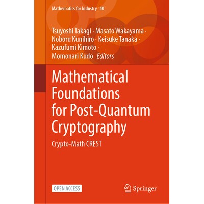 预订 Mathematical Foundations for Post-Quantum Cryptography Crypto-Math CREST 后量子密码学的数学基础:密码数学CREST 9789