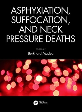 【预订】Asphyxiation, Suffocation, and Neck Pressure Deaths