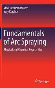 【预订】Fundamentals of Arc Spraying