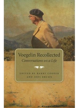 预订 Voegelin Recollected: Conversations on a Life: 9780826217653