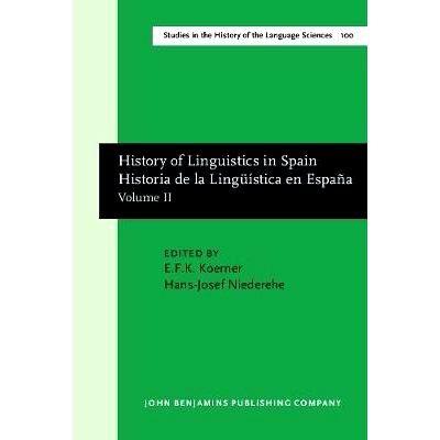 预订 History of Linguistics in Spain / Historia De La Linguistica En Espana: Volume II: 9789027245892
