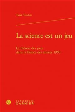 [预订]La science est un jeu : la théorie des jeux dans la France des années 1950 9782406143741