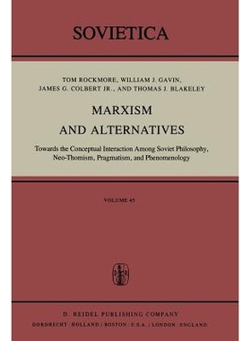 预订 Marxism and Alternatives: Towards the Conceptual Interaction Among Soviet Philosophy, Neo-Thomism, Pragmatism, and