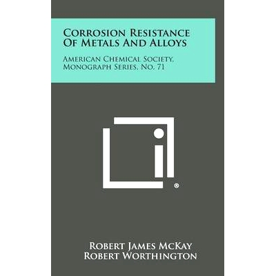预订 Corrosion Resistance of Metals and Alloys: American Chemical Society, Monograph Series, No. 71: 9781258781422