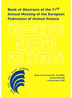 预订 Book of Abstracts of the 71st Annual Meeting of the European Federation of Animal Science: Virtual meeting, Decembe