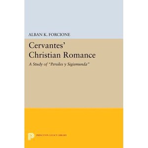 预订 Cervantes’ Christian Romance: A Study of Persiles y Sigismunda 塞万提斯的基督教浪漫：贝尔西雷斯和西希斯蒙达历险记