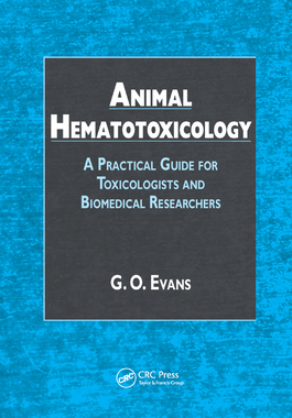 【预订】Animal Hematotoxicology: A Practical Guide for Toxicologists and Biomedical Researchers