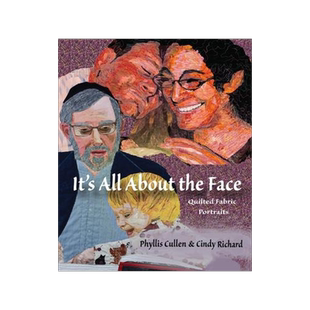 [预订]It’s All About the Face: Quilted Fabric Portraits 9781736054406