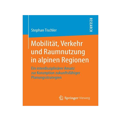 预订 Mobilität, Verkehr und Raumnutzung in alpinen Regionen