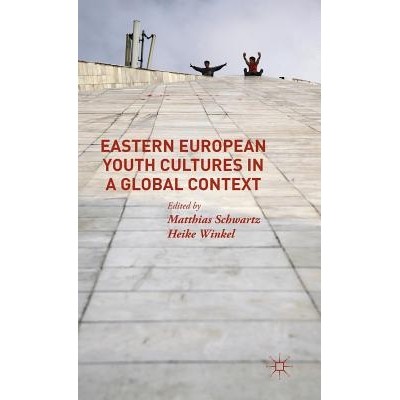 预订 Eastern European Youth Cultures in a Global Context 全球背景下的东欧青年文化: 9781137385123